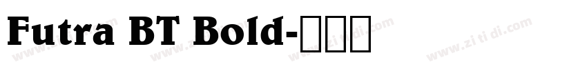 Futra BT Bold字体转换